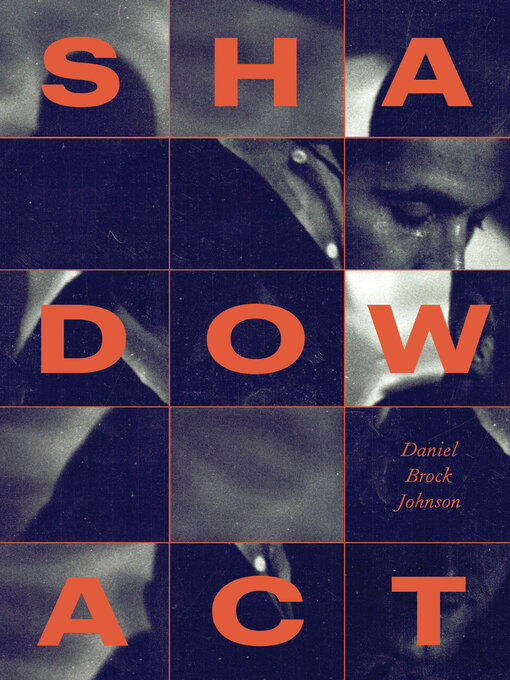 Title details for Shadow Act by Daniel Brock Johnson - Available